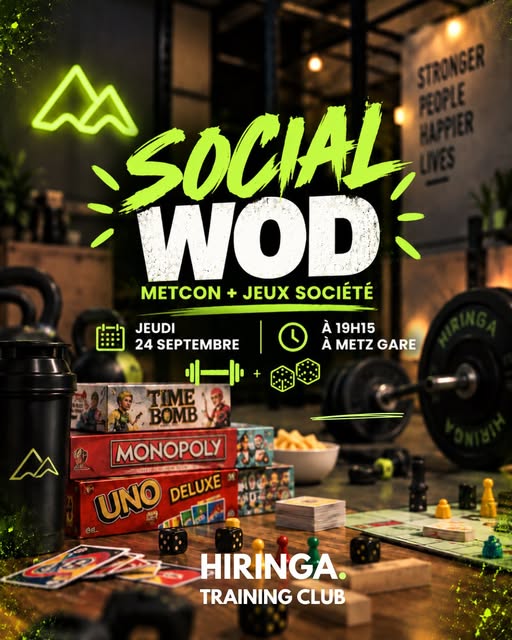 Affiche du Social WOD et de la soirée jeux à Hiringa Metz Gare